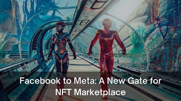 Facebook to Meta: A New Gate for NFT Marketplace