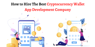 How to Hire The Best Cryptocurrency Wallet App Development Company